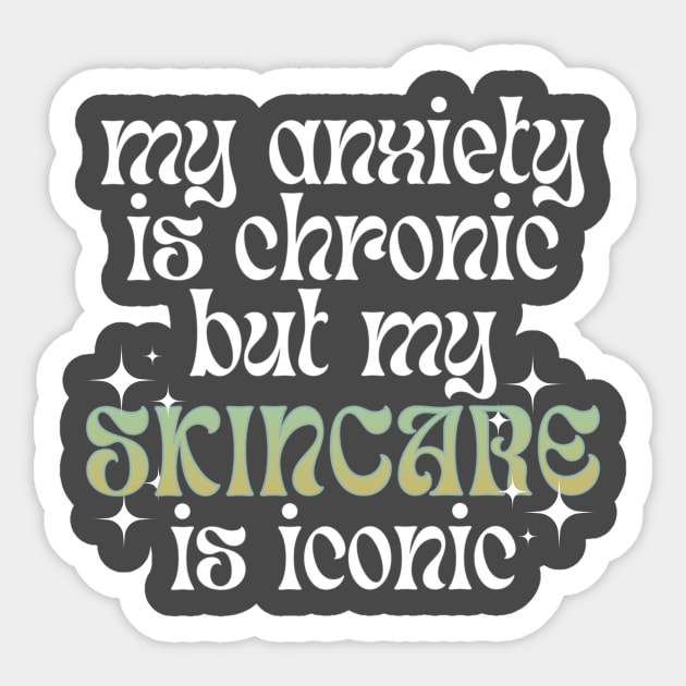 Skincare > Anxiety Sticker by SouthernVanityByJillyan